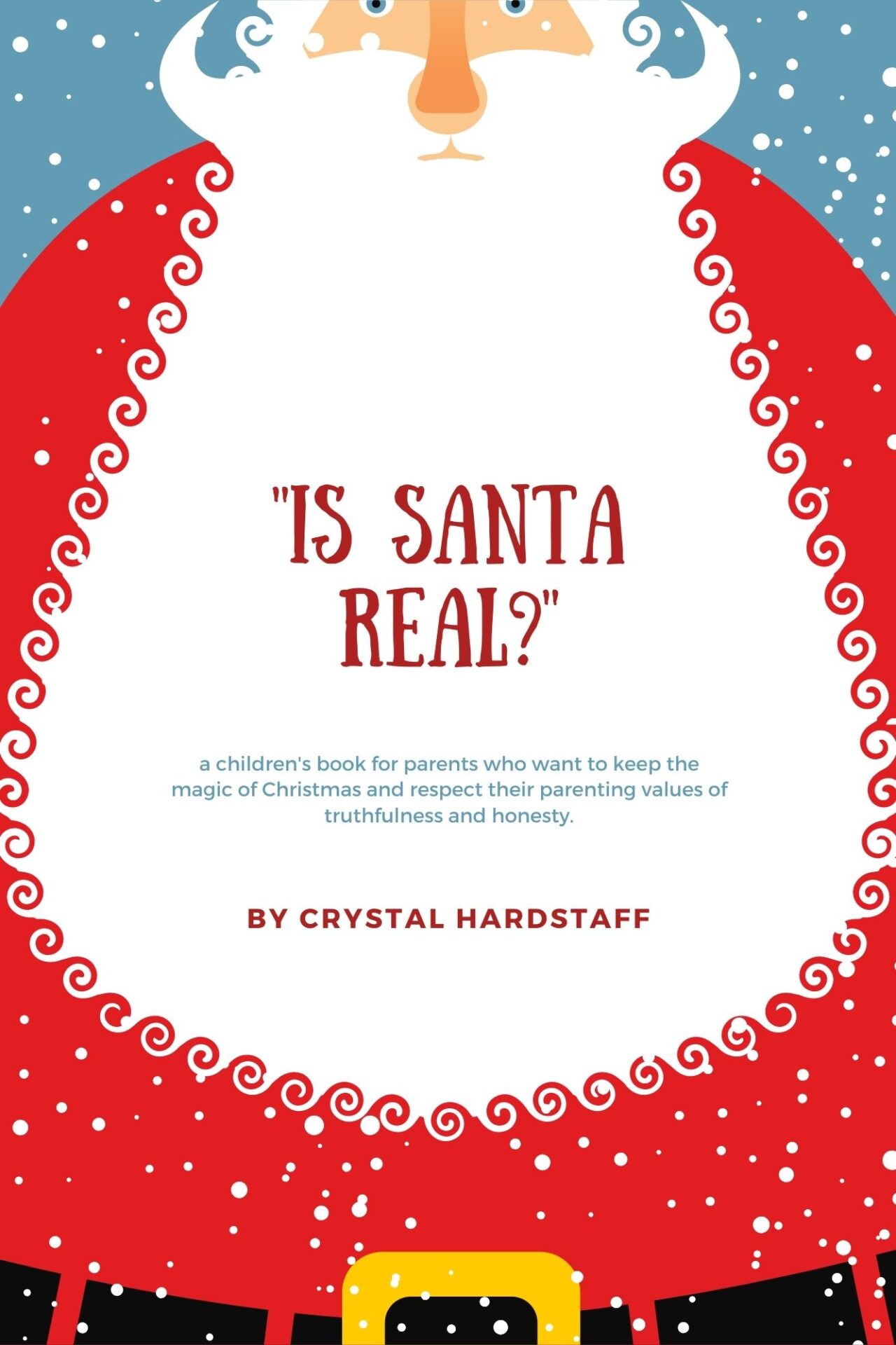 Is Santa real by Crystal Hardstaff 2021