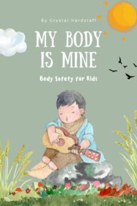 My Body is Mine by Crystal Hardstaff The Gentle Counsellor 2023 KPD Copy