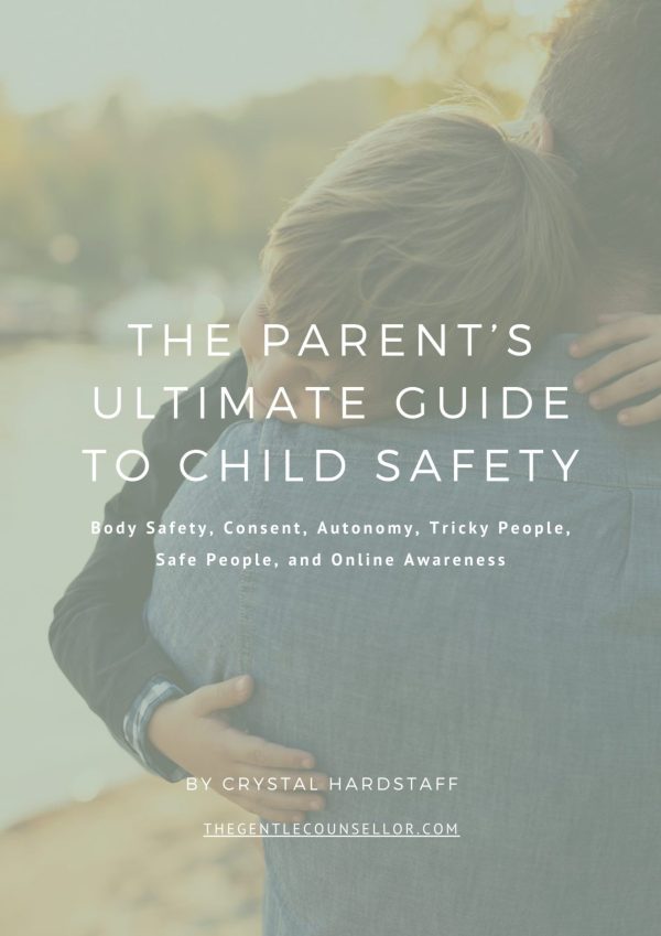 The Parent’s Ultimate Guide to Child Safety by Crystal Hardstaff 2024 The Gentle Counsellor COVER PAGE